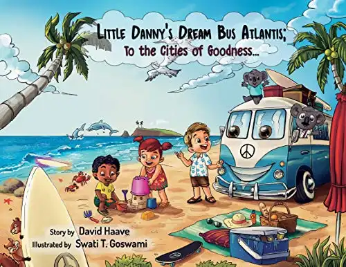 Little Dannys Dream Bus Atlantis To the Cities of Goodness - Book 1 of 10